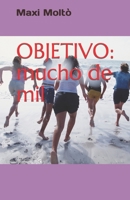 Objetivo: Mucho de Mil 1548948624 Book Cover