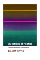 Questions of Poetics: Language Writing and Consequences (Contemp North American Poetry) 160938430X Book Cover