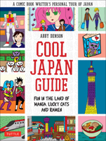 Cool Japan Guide: Fun in the Land of Manga, Lucky Cats and Ramen 4805312793 Book Cover