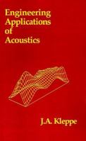 Engineering Applications of Acoustics (Artech House Acoustics Library) 0890062609 Book Cover