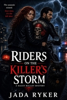 Riders on the Killer’s Storm: The Sixth Macey Malloy Mystery (Macey Malloy Mysteries) B0FNRPDYZ6 Book Cover