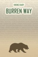 Hiking Diary Burren Way: Hiking Diary: Burren Way. A logbook with ready-made pages and plenty of space for your travel memories. For a present, notebook or as a parting gift for men and women 1691397474 Book Cover