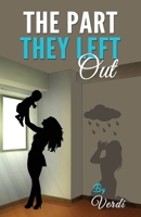 The Part They Left Out B09K1TWF3L Book Cover