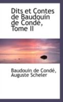 Dits et Contes de Baudouin de Conde, Tome II 0559201370 Book Cover
