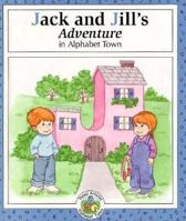 Jack and Jill's Adventure in Alphabet Town (Read Around Alphabet Town) 0516054104 Book Cover