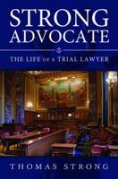 Strong Advocate: The Life of a Trial Lawyer 0826219977 Book Cover