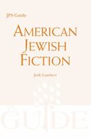 JPS Guide: American Jewish Fiction 0827608837 Book Cover