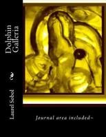 Dolphin Galleria 1533029636 Book Cover