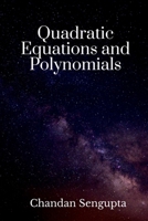 Quadratic Equations and Polynomials: For High School Students 1685380190 Book Cover