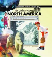 An Online Visit to North America (Internet Field Trips) 0823964248 Book Cover