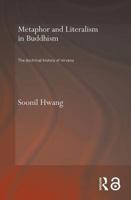 Metaphor and Literalism in Buddhism The Doctrinal History of Nirvana (Routledge Critical Studies in Buddhism) 0415355508 Book Cover