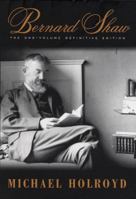 Bernard Shaw: The One-Volume Definitive Edition 0393327183 Book Cover