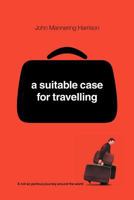 A Suitable Case for Traveling 1477104925 Book Cover