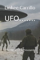 UFO…….: The Night Of a Thousand Cries B0H2121455 Book Cover