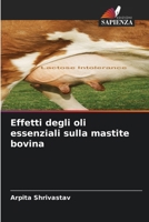 Effetti degli oli essenziali sulla mastite bovina (Italian Edition) 6630397800 Book Cover