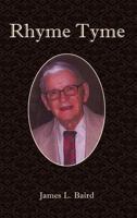 Rhyme Tyme: The Writing and Musings of James L Baird 1456736876 Book Cover