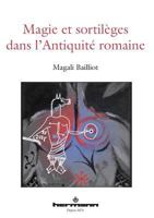 Magie et sortilèges dans l'Antiquité romaine: Archéologie des rituels et des images (HR.HORS COLLEC.) (French Edition) 2705670491 Book Cover