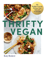 Thrifty Vegan: 150 Budget-Friendly Recipes That Take Just 15 Minutes 1837830371 Book Cover