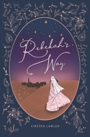 Rebekah's Way B0CKDBFPPB Book Cover