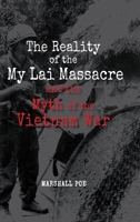 The Reality of the My Lai Massacre and the Myth of the Vietnam War 1621966712 Book Cover