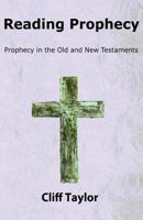 Reading Prophecy: Prophecy in the Old and New Testaments 1535312238 Book Cover