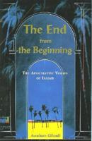The End from the Beginning: The Apocalyptic Vision of Isaiah 0910511012 Book Cover
