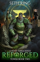 Reforged: A LitRPG Adventure (Tower Book 2) B0BVWLH251 Book Cover