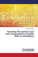 Assessing the Optimal Size and Composition of Public Debt in Zimbabwe 3659742589 Book Cover
