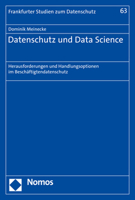 Datenschutz Und Data Science: Herausforderungen Und Handlungsoptionen Im Beschaftigtendatenschutz (Frankfurter Studien Zum Datenschutz, 63) 3848789566 Book Cover