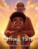 Strong Faith: Bible Based Stories for Kids (Growing Up Hebrew) B0G4QWTYHV Book Cover