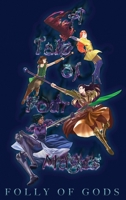 Tale of Four Mages: Folly of Gods 1636613500 Book Cover