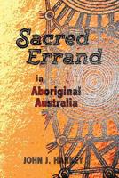 Sacred Errand: In Aboriginal Australia 193851758X Book Cover