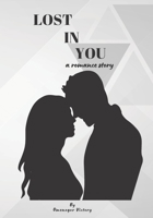 Lost in You: a romance story B0BXMRDQ98 Book Cover