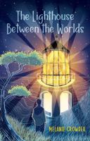 The Lighthouse Between the Worlds 1534405151 Book Cover