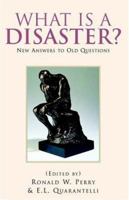 What Is a Disaster?: New Answers to Old Questions 1413479855 Book Cover