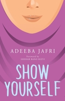 Show Yourself 1913615197 Book Cover
