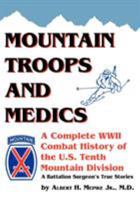 Mountain Troops and Medics: A Complete World War II Combat History of the U.S. Tenth Mountain Division - a Battle Surgeon's True Stories 155369600X Book Cover