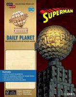IncrediBuilds: DC Comics: Superman: Daily Planet Deluxe Book and Model Set 168298107X Book Cover