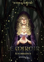 Le miroir: Les origines (French Edition) 2385720000 Book Cover