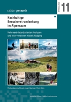 Nachhaltige Besucherstromlenkung im Alpenraum: Mehrwert datenbasierter Analysen und Interventionen mittels Nudging 3754349139 Book Cover