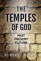THE TEMPLES OF GOD: Past Present Future B0BJY9N65W Book Cover
