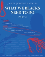 What We Blacks Need To Do Part 2 1039127444 Book Cover