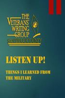 Listen Up!: Things I Learned from the Military 1984062786 Book Cover