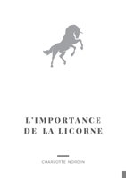 L'Importance de la Licorne (French Edition) 2322477710 Book Cover