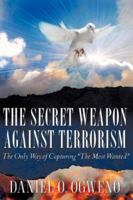 The Secret Weapon Against Terrorism 1604770430 Book Cover