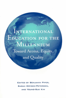 International Education for the Millennium: Toward Access, Equity, And Quality (Harvard Educational Review Reprint Series) 0916690466 Book Cover