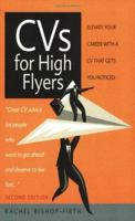 CVs for High Flyers: Elevate Your Career with a CV That Gets You Noticed 1857039386 Book Cover