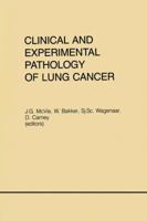 Clinical and Experimental Pathology of Lung Cancer (Developments in Oncology) 0898387647 Book Cover