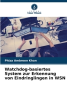 Watchdog-basiertes System zur Erkennung von Eindringlingen in WSN 6205852527 Book Cover