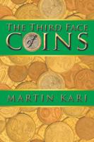 The Third Face of Coins 1504306996 Book Cover